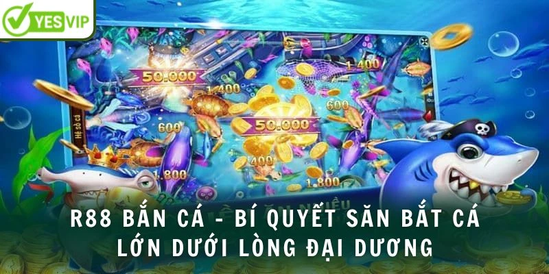 R88-ban-ca-bi-quyet-san-bat-ca-lon-duoi-long-dai-duong-avt