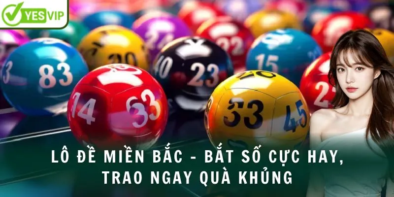 lo-de-mien-bac-bat-so-cuc-hay-trao-ngay-qua-khung-avt